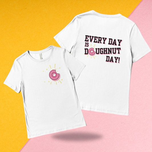 Everyday is Doughnut Day - Shirt